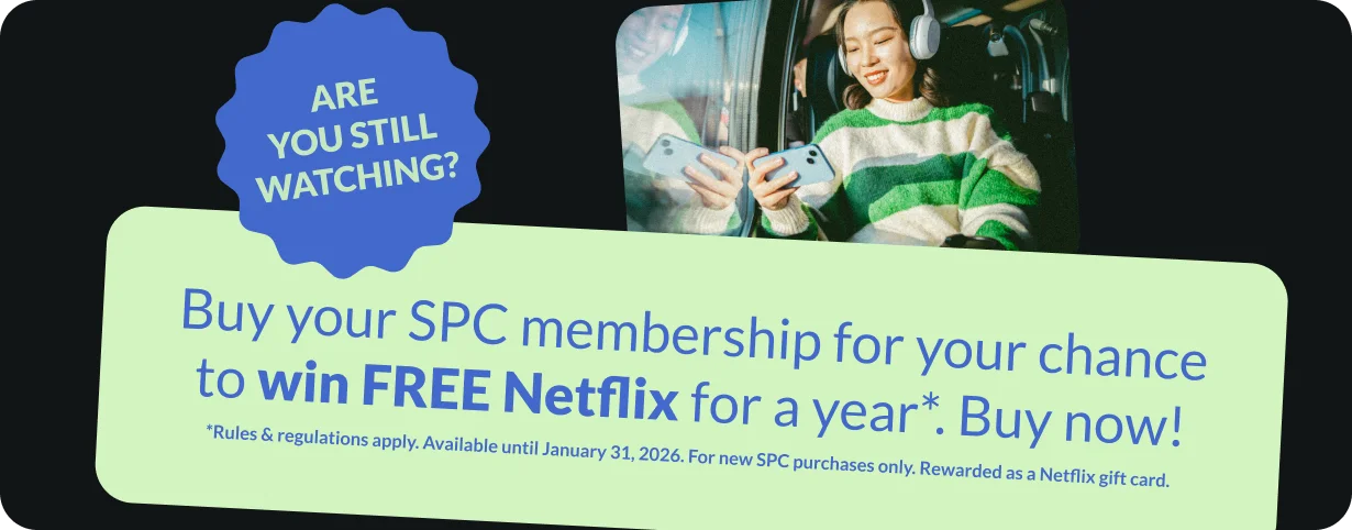Buy your SPC membership for your chance to win FREE Netflix for a year