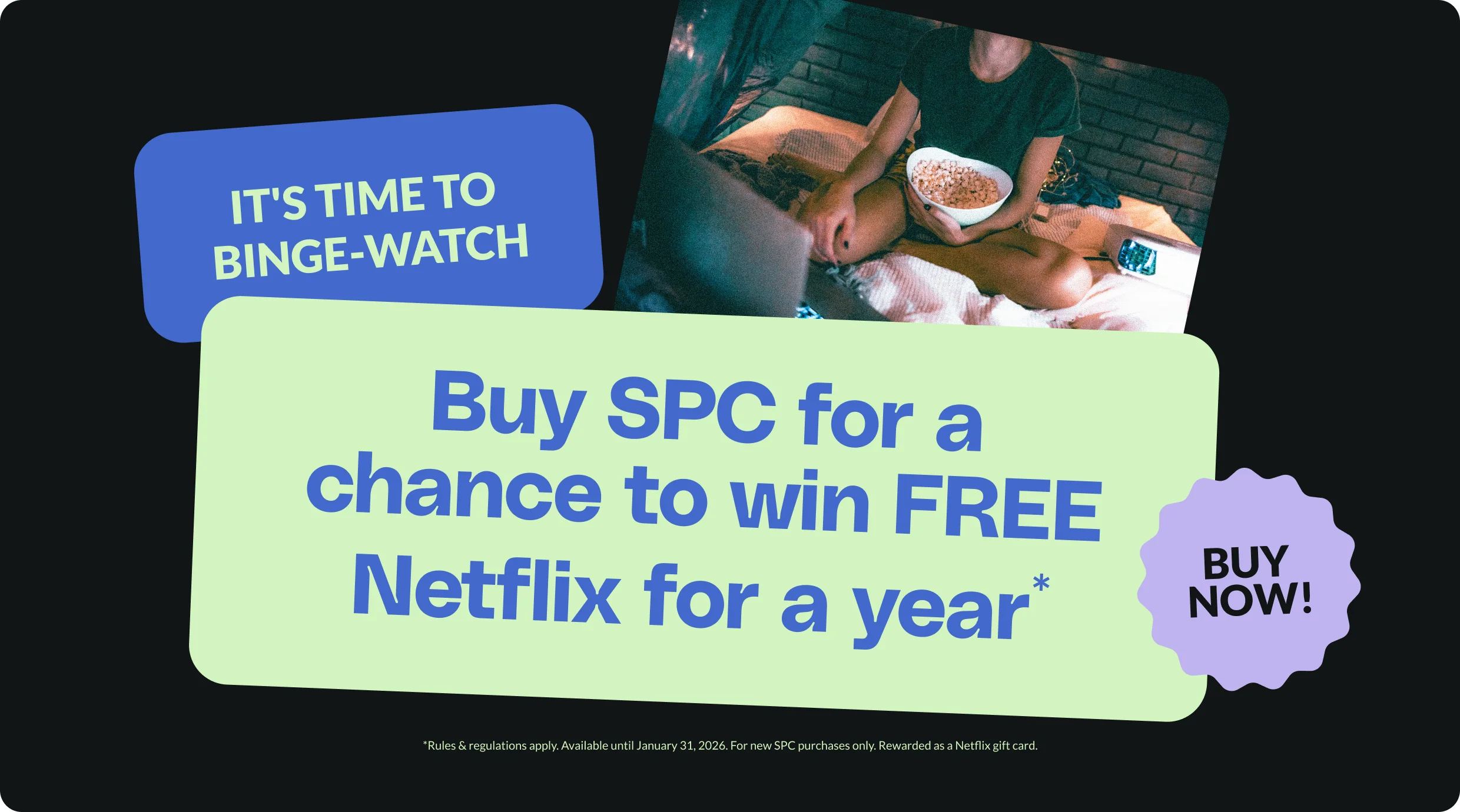 buy SPC for a chance to win free netflix for a year